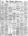 Dundee Advertiser Monday 04 September 1865 Page 1