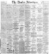 Dundee Advertiser Saturday 23 September 1865 Page 1