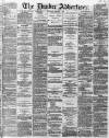 Dundee Advertiser Wednesday 07 February 1866 Page 1