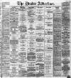 Dundee Advertiser Tuesday 13 March 1866 Page 1