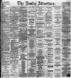 Dundee Advertiser Friday 01 June 1866 Page 1