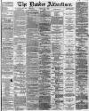 Dundee Advertiser Monday 18 June 1866 Page 1