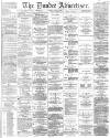 Dundee Advertiser Monday 13 August 1866 Page 1