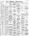 Dundee Advertiser Thursday 29 November 1866 Page 1
