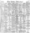 Dundee Advertiser Saturday 01 December 1866 Page 1