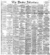 Dundee Advertiser Friday 14 December 1866 Page 1