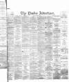 Dundee Advertiser Tuesday 11 February 1868 Page 1