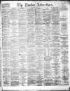 Dundee Advertiser Friday 26 June 1868 Page 1