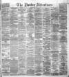 Dundee Advertiser Tuesday 14 July 1868 Page 1