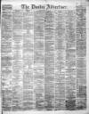Dundee Advertiser Friday 17 July 1868 Page 1