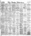 Dundee Advertiser Thursday 10 June 1869 Page 1