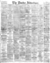 Dundee Advertiser Tuesday 21 March 1871 Page 1