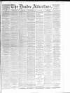 Dundee Advertiser Saturday 15 March 1879 Page 1