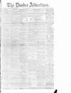 Dundee Advertiser Saturday 14 January 1882 Page 1