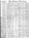 Dundee Advertiser Friday 15 February 1884 Page 1