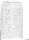 Dundee Advertiser Friday 20 June 1884 Page 1