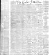 Dundee Advertiser Saturday 21 June 1884 Page 1