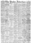 Dundee Advertiser Tuesday 21 April 1885 Page 1