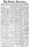 Dundee Advertiser Thursday 23 April 1885 Page 1