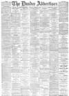 Dundee Advertiser Tuesday 17 November 1885 Page 1