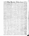 Dundee Advertiser Friday 18 December 1885 Page 1