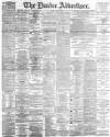Dundee Advertiser Friday 07 May 1886 Page 1