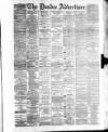 Dundee Advertiser Friday 02 July 1886 Page 1