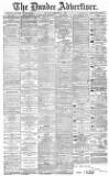 Dundee Advertiser Thursday 17 February 1887 Page 1