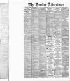 Dundee Advertiser Saturday 09 April 1887 Page 1