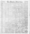 Dundee Advertiser Saturday 21 May 1887 Page 1