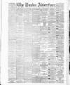 Dundee Advertiser Tuesday 14 June 1887 Page 1