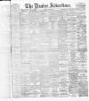 Dundee Advertiser Saturday 25 June 1887 Page 1