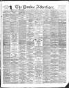 Dundee Advertiser Tuesday 14 May 1889 Page 1