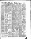 Dundee Advertiser Thursday 13 June 1889 Page 1