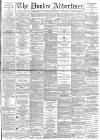 Dundee Advertiser Monday 16 June 1890 Page 1