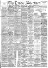 Dundee Advertiser Friday 04 July 1890 Page 1