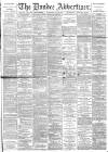 Dundee Advertiser Wednesday 09 July 1890 Page 1