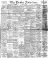 Dundee Advertiser Friday 25 July 1890 Page 1