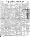 Dundee Advertiser Saturday 26 July 1890 Page 1