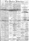Dundee Advertiser Monday 28 July 1890 Page 1