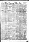 Dundee Advertiser Thursday 12 February 1891 Page 1