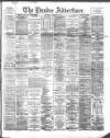 Dundee Advertiser Wednesday 18 February 1891 Page 1