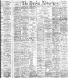 Dundee Advertiser Thursday 11 February 1892 Page 1