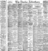 Dundee Advertiser Monday 07 March 1892 Page 1