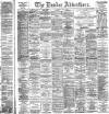Dundee Advertiser Thursday 07 July 1892 Page 1