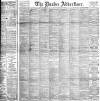 Dundee Advertiser Saturday 25 February 1893 Page 1