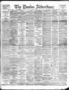 Dundee Advertiser Tuesday 15 August 1893 Page 1