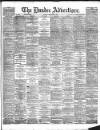 Dundee Advertiser Tuesday 05 September 1893 Page 1