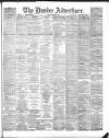 Dundee Advertiser Friday 09 March 1894 Page 1