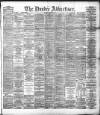 Dundee Advertiser Tuesday 13 March 1894 Page 1